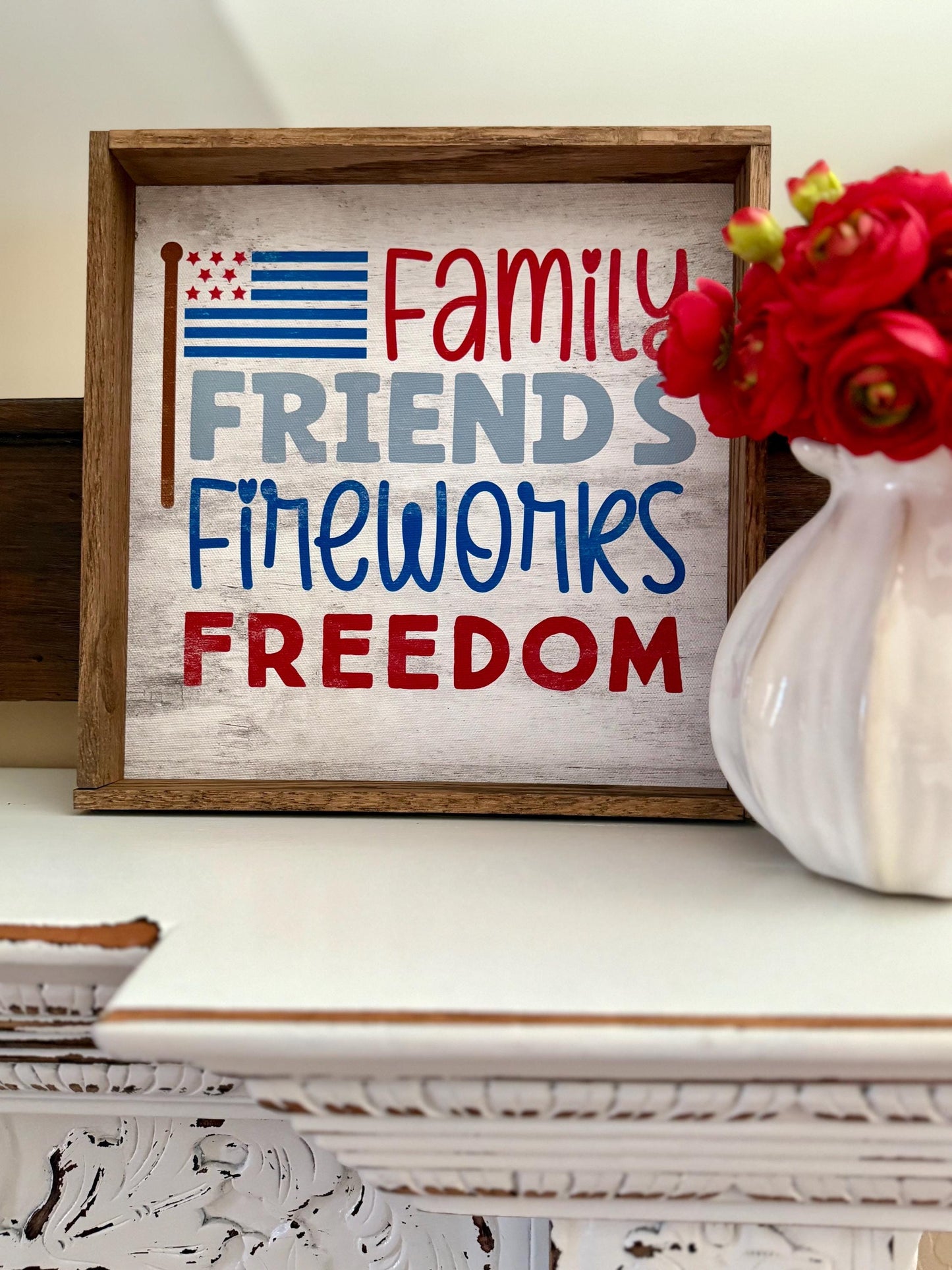 Family Friends Fireworks Freedom Wood Frame Sign