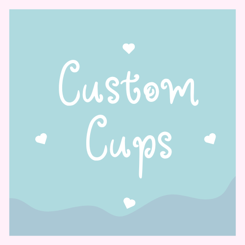 Custom Cups