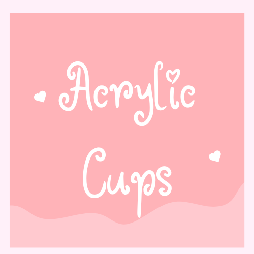 Acrylic Cups