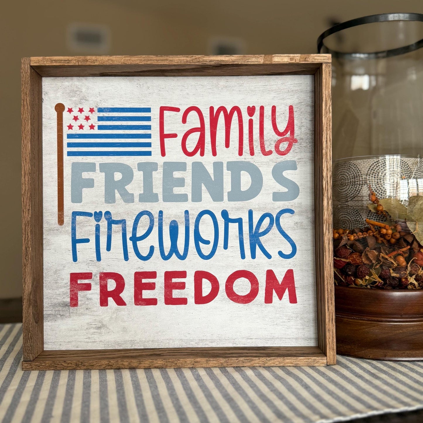 Family Friends Fireworks Freedom Wood Frame Sign